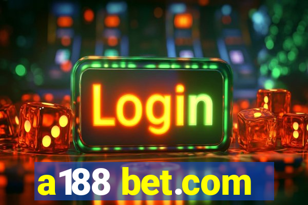 a188 bet.com